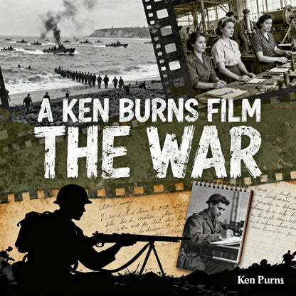 A KEN BURNS FILM THE WAR